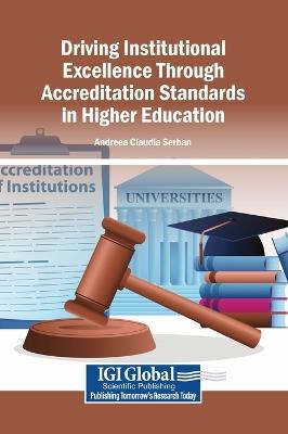 Driving Institutional Excellence Through Accreditation Standards in Higher Education - cover