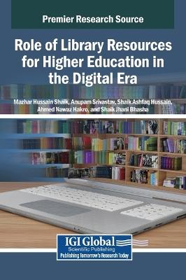 Role of Library Resources for Higher Education in the Digital Era - cover