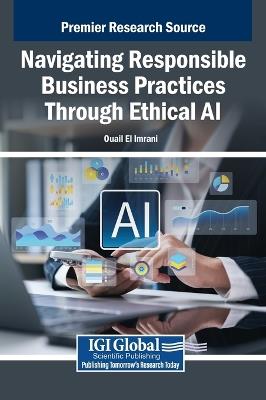 Navigating Responsible Business Practices Through Ethical AI - cover