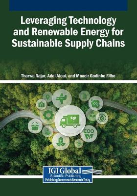 Leveraging Technology and Renewable Energy for Sustainable Supply Chains - cover