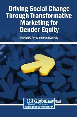 Driving Social Change Through Transformative Marketing for Gender Equity - cover