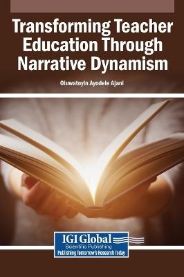 Transforming Teacher Education Through Narrative Dynamism - cover