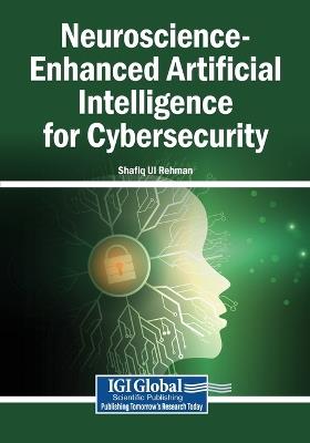 Neuroscience-Enhanced Artificial Intelligence for Cybersecurity - cover