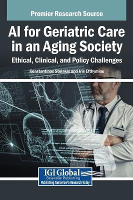 AI for Geriatric Care in an Aging Society: Ethical, Clinical, and Policy Challenges - cover