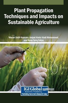 Plant Propagation Techniques and Impacts on Sustainable Agriculture - cover