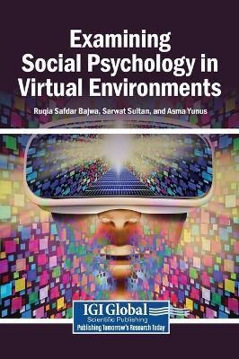 Examining Social Psychology in Virtual Environments - cover