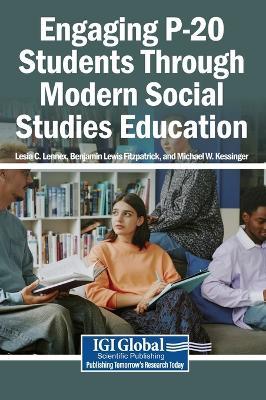 Engaging P-20 Students Through Modern Social Studies Education - cover