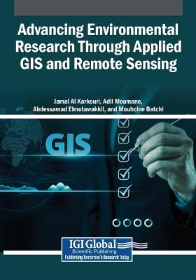 Advancing Environmental Research Through Applied GIS and Remote Sensing - cover