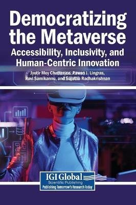Democratizing the Metaverse: Accessibility, Inclusivity, and Human-Centric Innovation - cover