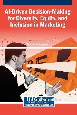 Ai-Driven Decision-Making for Diversity, Equity, and Inclusion in Marketing - cover