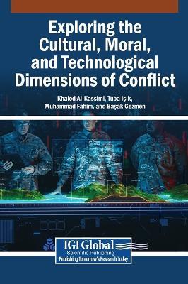 Exploring the Cultural, Moral, and Technological Dimensions of Conflict - cover