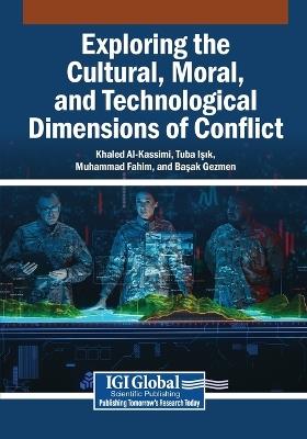 Exploring the Cultural, Moral, and Technological Dimensions of Conflict - cover
