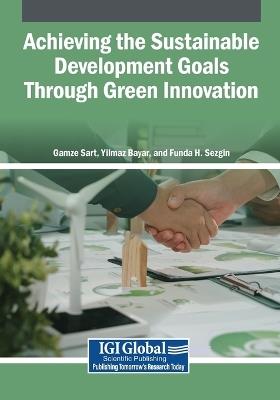 Achieving the Sustainable Development Goals Through Green Innovation - cover