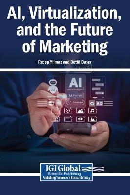 Ai, Virtualization, and the Future of Marketing - cover