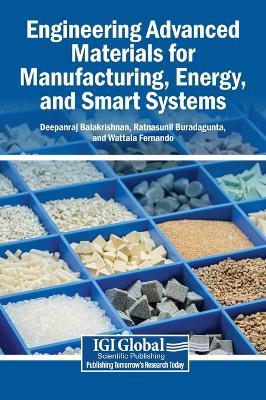 Engineering Advanced Materials for Manufacturing, Energy, and Smart Systems - cover