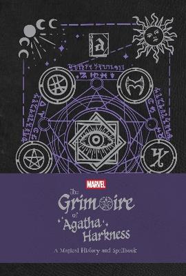 The Grimoire of Agatha Harkness: A Magical History and Spellbook - Agatha Harkness,Andrea Hannah,Danny Lore - cover