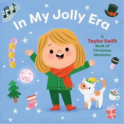 In My Jolly Era: A Taylor Swift Book of Christmas Moments - cover