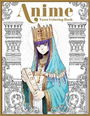 The Anime Tarot Coloring Book - Ann McCalla - cover