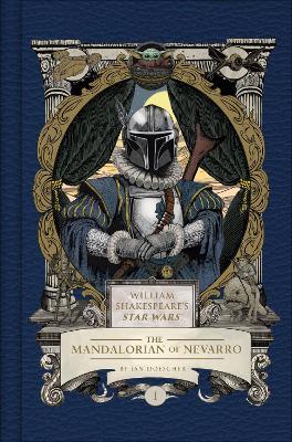 William Shakespeare's Star Wars: The Mandalorian of Nevarro: Part the First - Ian Doescher - cover