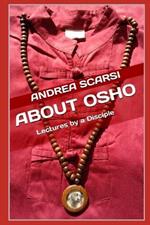 About Osho: Lectures by a Disciple