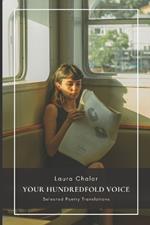 Your Hundredfold Voice: Selected Poetry Translations