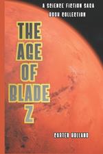 The Age of Blade Z: The Sci-Fi Fantasy Saga Collection