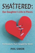Shattered: Our Daughter's Life in Pieces