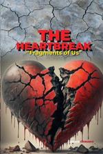 The Heartbreak '' Fragments of Us''