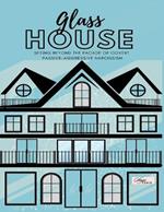 Glass House: Seeing Beyond the Façade of Covert Passive-Aggressive Narcissism