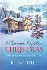 Pinecone Hollow Christmas: Sweet Christmas Romance Collection