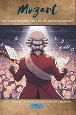 The Prodigy Child: The Life of Amadeus Mozart