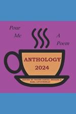Pour Me a Poem: Anthology 2024