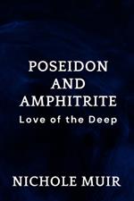 Poseidon and Amphitrite: Love of the Deep