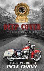 Deep Cover: THE Excaliburs are the most violent MC on the East Coast. Can the NYBN infiltrate them in time to prevent a blood bath?