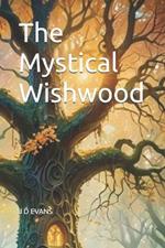 The Mystical Wishwood