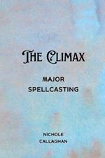 The Climax: Major Spellcasting.
