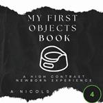 My First Objects: A High Contrast Newborn Book
