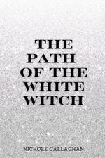 The Path of the White Witch.