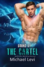 Bound by the Cartel: Wolf Shifter MM MPreg Romance