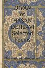 DIVAN of HASAN DEHLAVI Selected Poems
