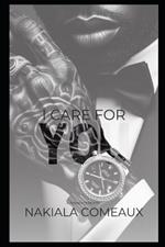 I Care 4 You: a Standalone Novel