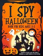 I Spy Halloween Book for Kids Ages 3-5: Friendly Search and Find Ghosts, Pumpkins, & Candy Hidden in the Picture: A Spooky Fun Gift for Boys and Girls