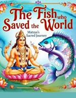 The Fish Who Saved the World: Matsya's Sacred Journey