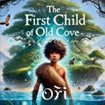 The First Child of Old Cove