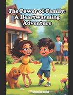 The Power of Family: A Heartwarming Adventure