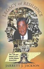 Legacy of Resilience: The Life and Impact of Dr. Curtis Ottawa Greenfield