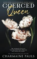 Coerced Queen: A Dark Mafia Romance