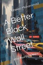 A Better Black Wall Street: #The Real Black Voice