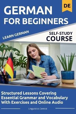 Learn German For Beginners: With Grammar Exercises and Online Audio - Linguistics Central - cover