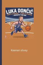 Luka DonCiC: From Playground to NBA playmaker- Biography for kids